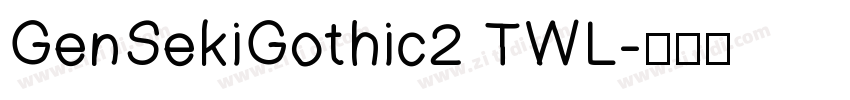 GenSekiGothic2 TWL字体转换